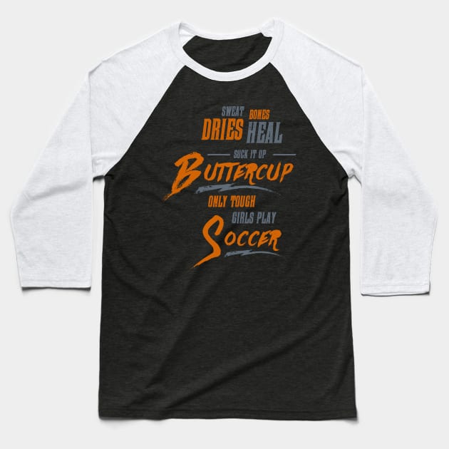 Suck it up Buttercup - Only Real Girls Become Postal Workers Baseball T-Shirt by teespot123